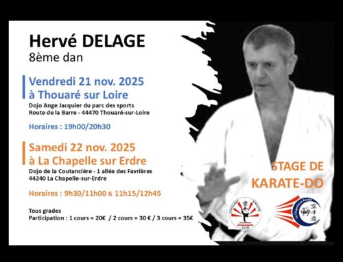 Stages de karaté avec Hervé DELAGE – 8ème dan, le 21 nov. à Thouaré et le 22 nov. 2025 à La Chapelle Sur Erdre